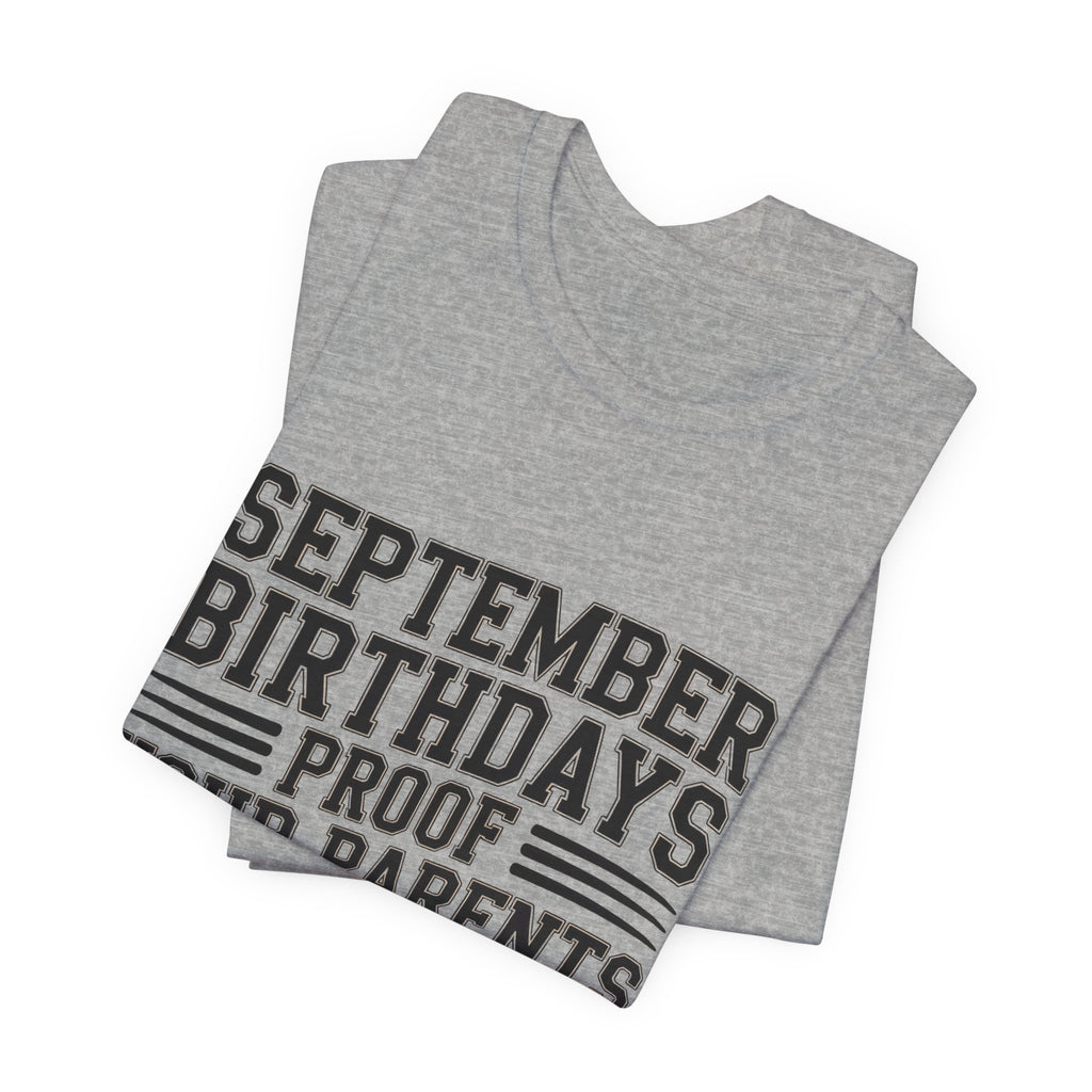 September Birthday Shirt Funny New Year Joke Gift for Adults