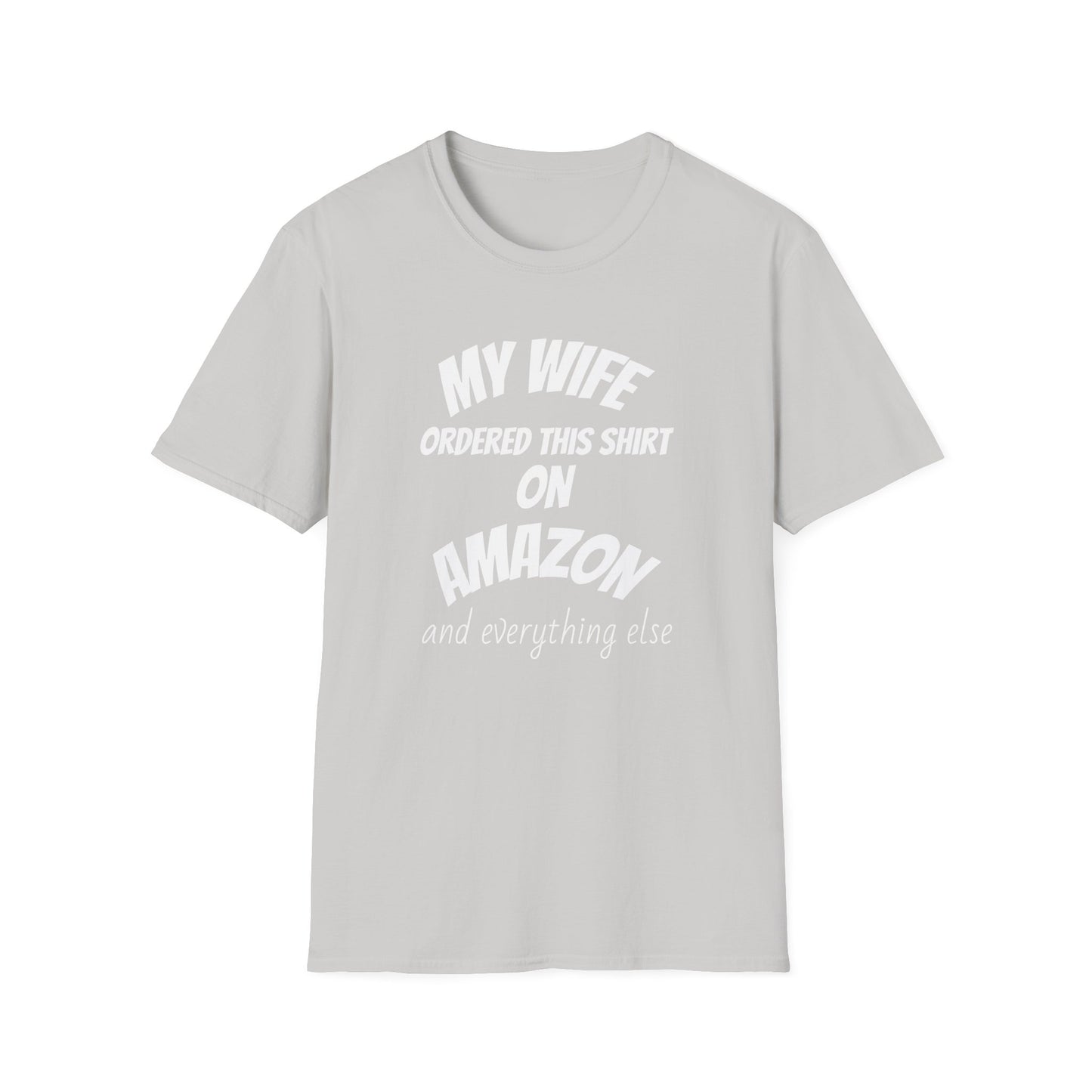 My Wife Ordered This Shirt on Amazon T‑Shirt — Funny Husband Gift