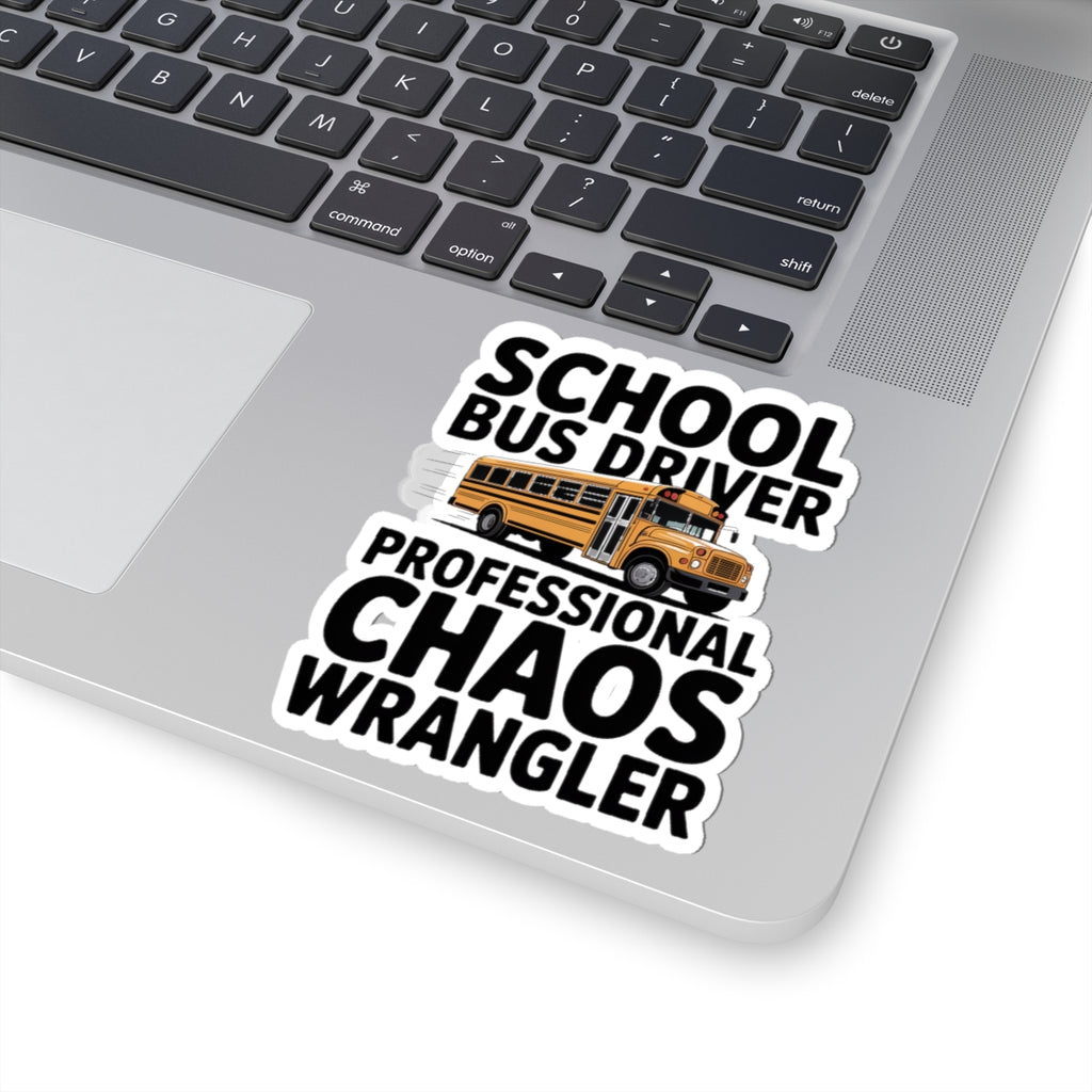 School Bus Driver Sticker Professional Chaos Wrangler Gift Idea