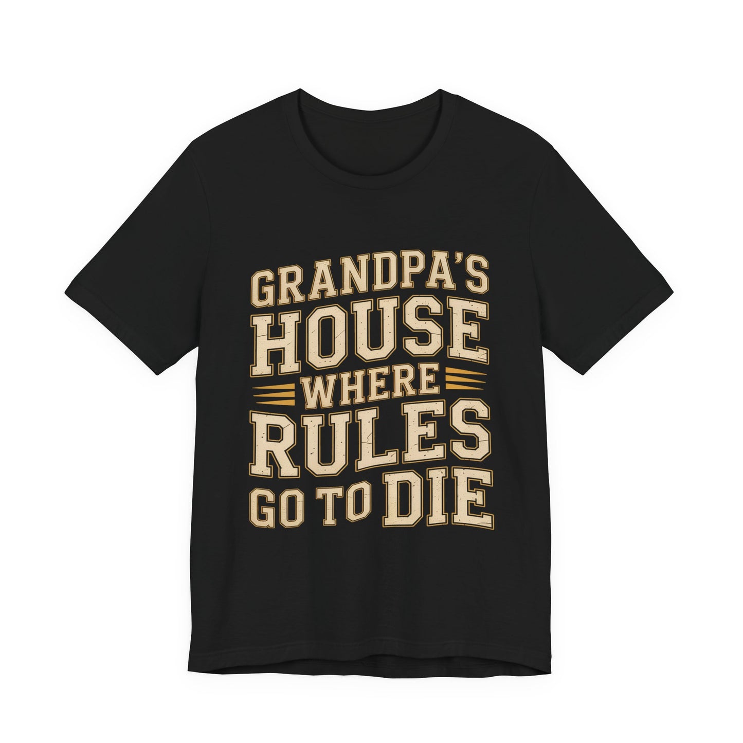 Grandpas House Where Rules Go To Die Shirt - Funny New Grandpa Gift