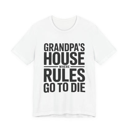 Grandpas House Where Rules Go To Die Shirt Gift for New Grandpa