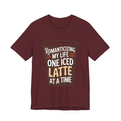 Romanticizing My Life Shirt Iced Latte Wellness Gift That Girl