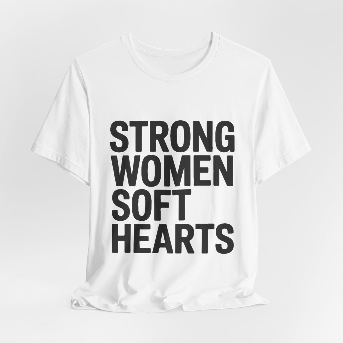 Strong Women Soft Hearts Shirt - Empowerment Gift for Her Gym Lover
