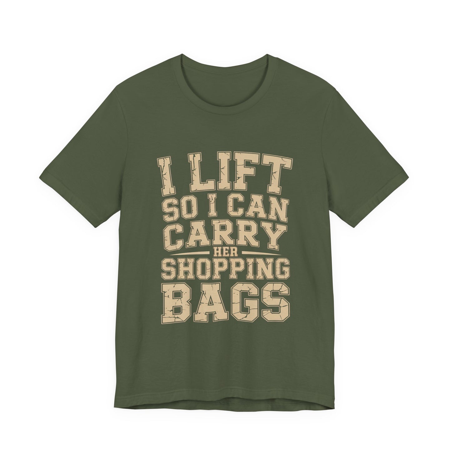 Funny Gym Shirt I Lift So I Can Carry Her Shopping Bags - Husband Gift