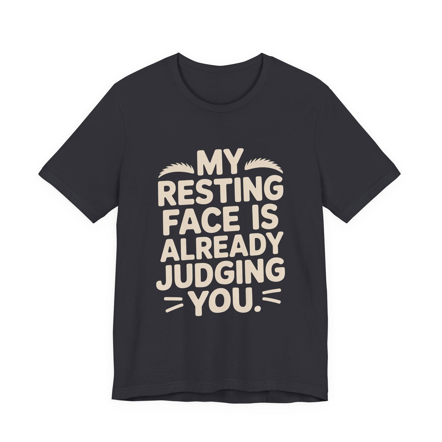 Resting Face Is Already Judging You Shirt - Sarcastic Coworker Gift
