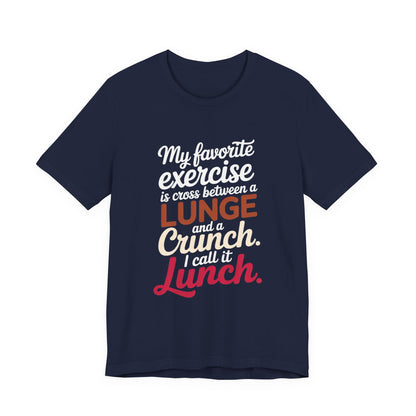 Funny Workout Shirt My Favorite Exercise is Lunch Gift for Her