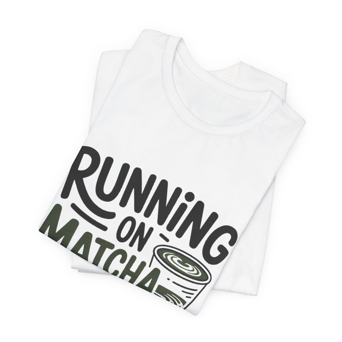Running On Matcha And Delusion Shirt Funny Wellness Gift