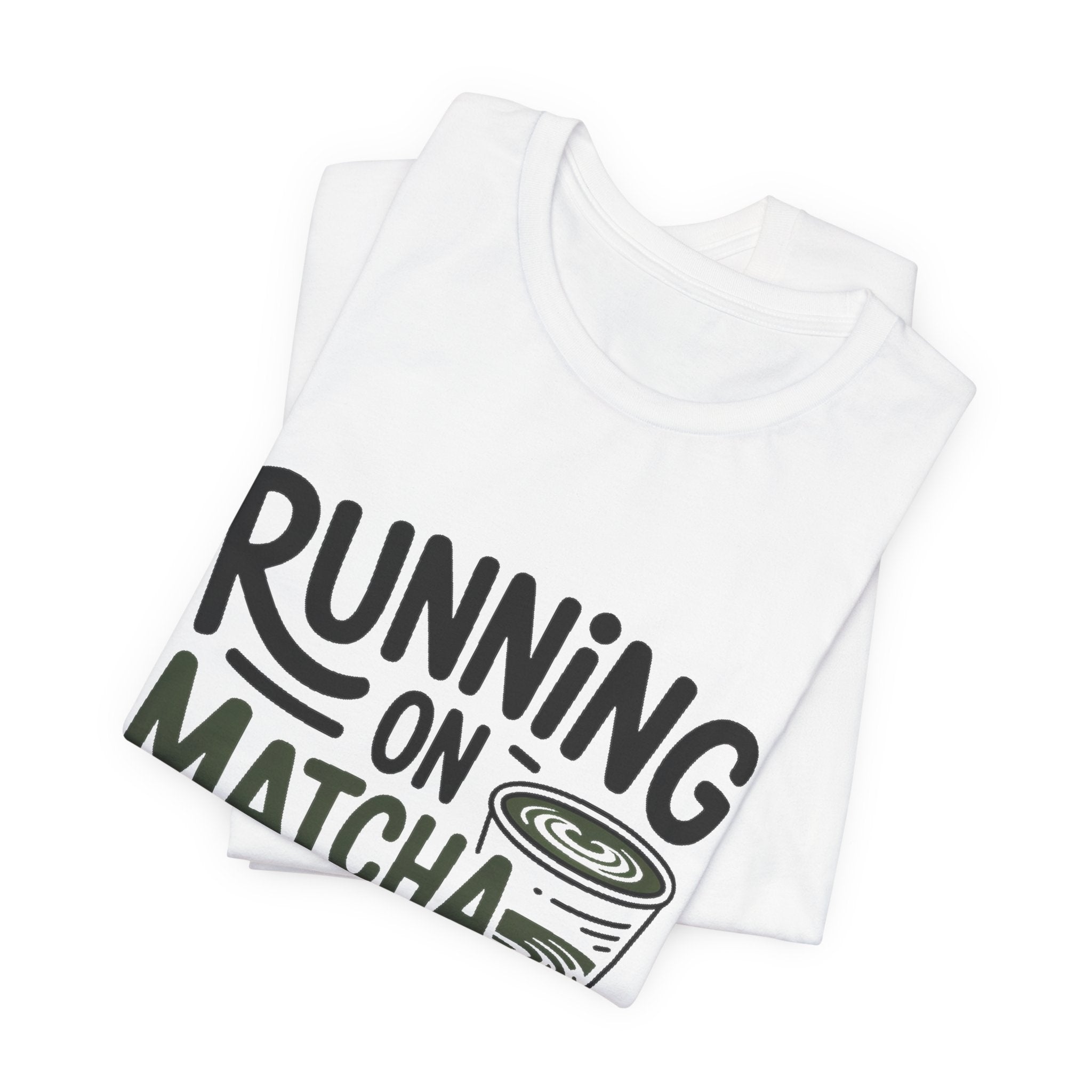 Running On Matcha And Delusion Shirt Funny Wellness Gift