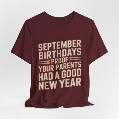 September Birthday Shirt Funny New Year Joke Gift for Adults