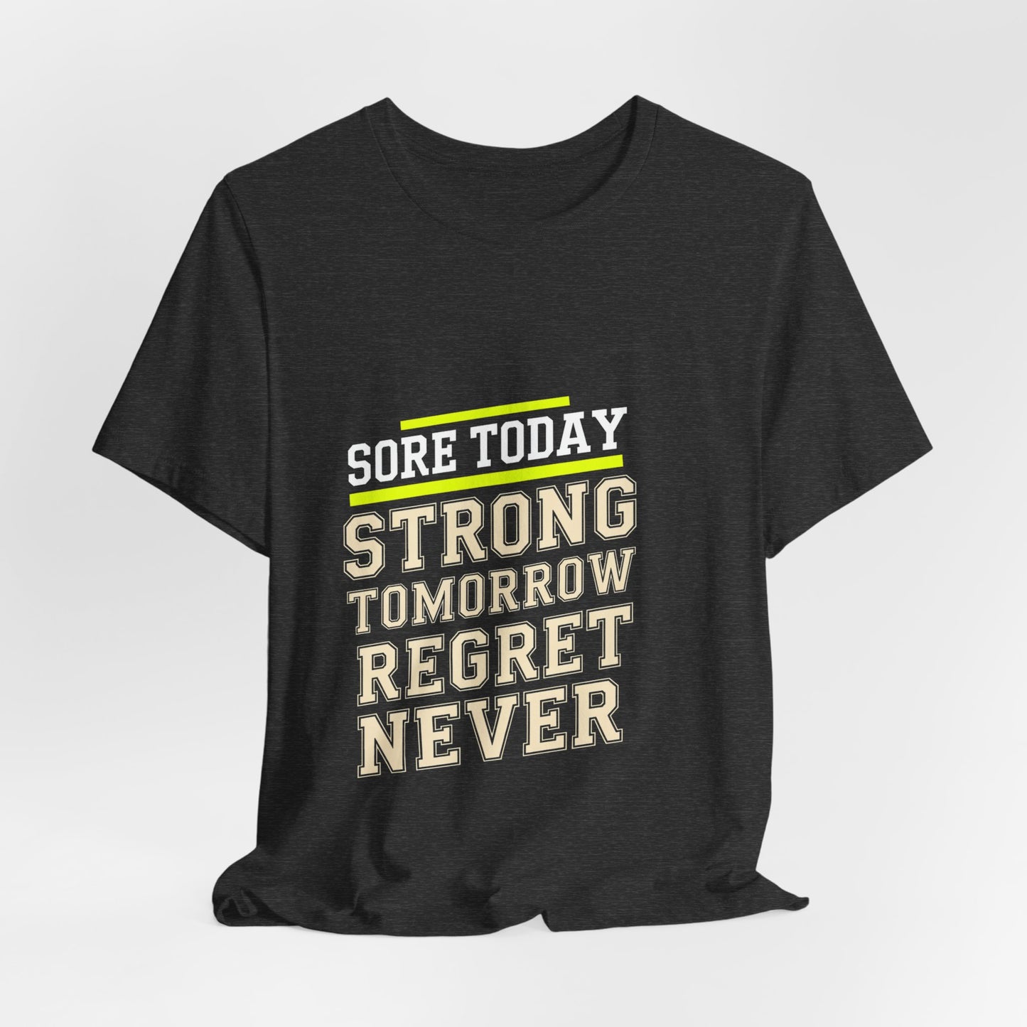 Sore Today Strong Tomorrow Gym Shirt - Motivational Workout Gift