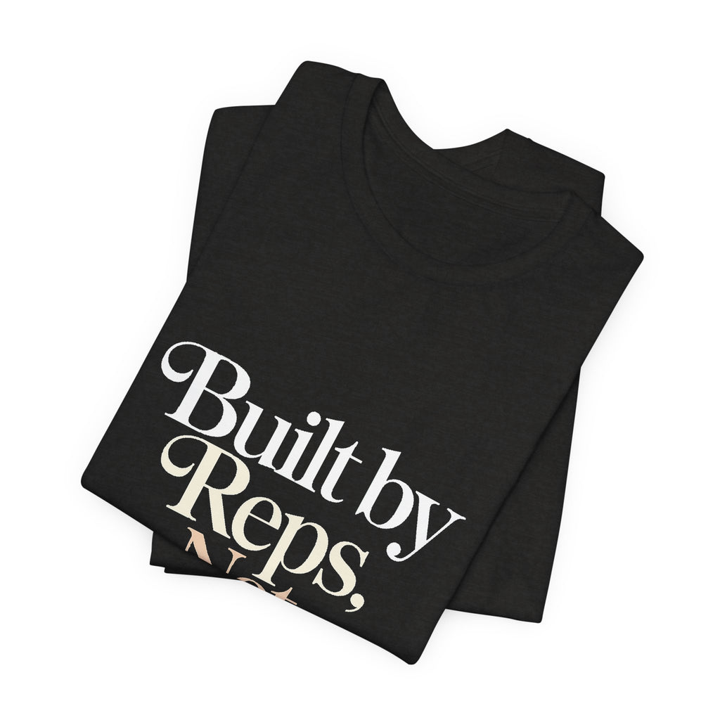 Built By Reps Not Opinions Shirt - Gym Gift for Women Lifters