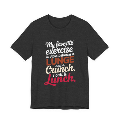Funny Workout Shirt My Favorite Exercise is Lunch Gift for Her