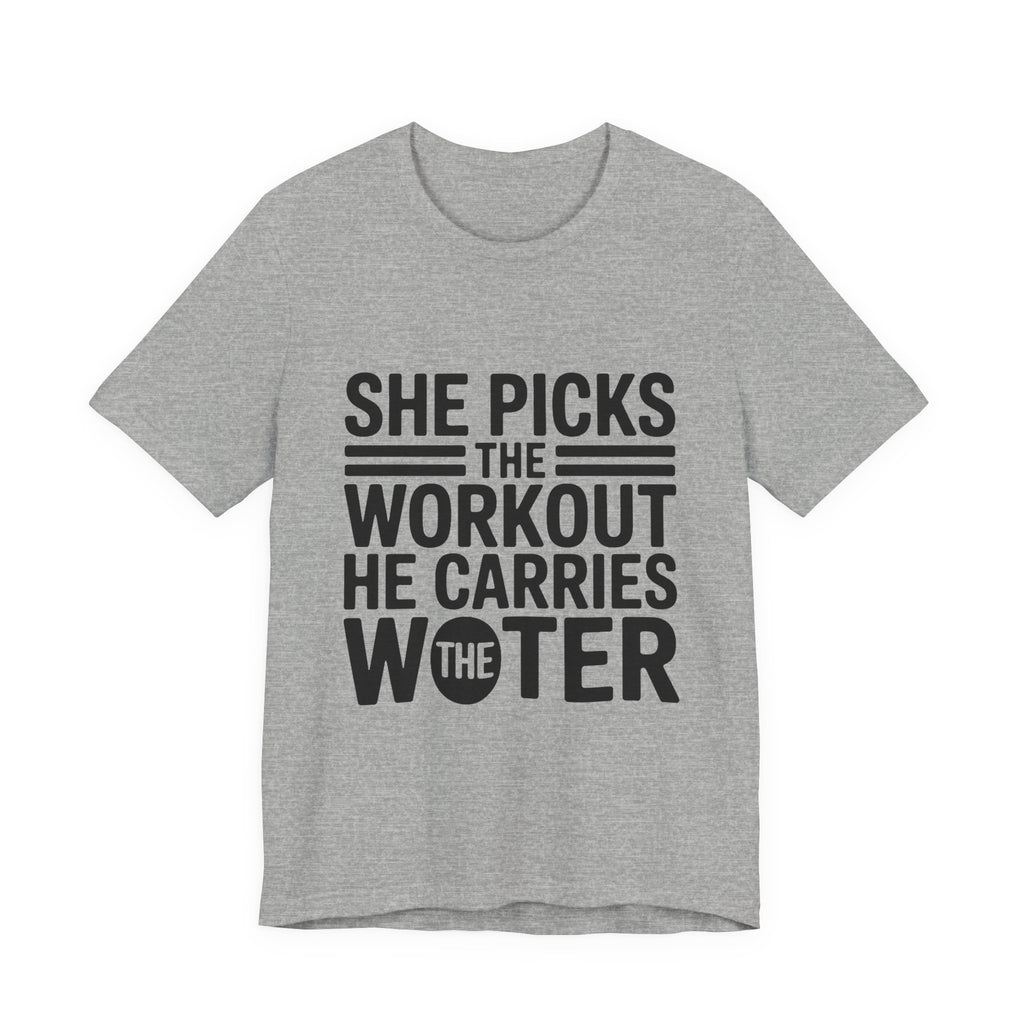 Couples Gym Shirt Set She Picks Workout He Carries Water Gift