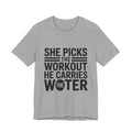 Couples Gym Shirt Set She Picks Workout He Carries Water Gift