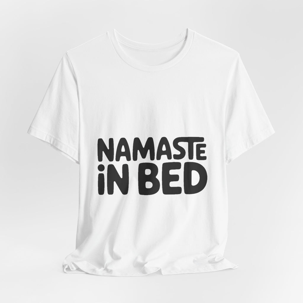 Namaste In Bed Shirt Funny Yoga Lover Gift Sarcastic Yogi Tee