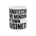 Manifesting Coffee Mug Funny Wellness Gift Self Care Minding Business
