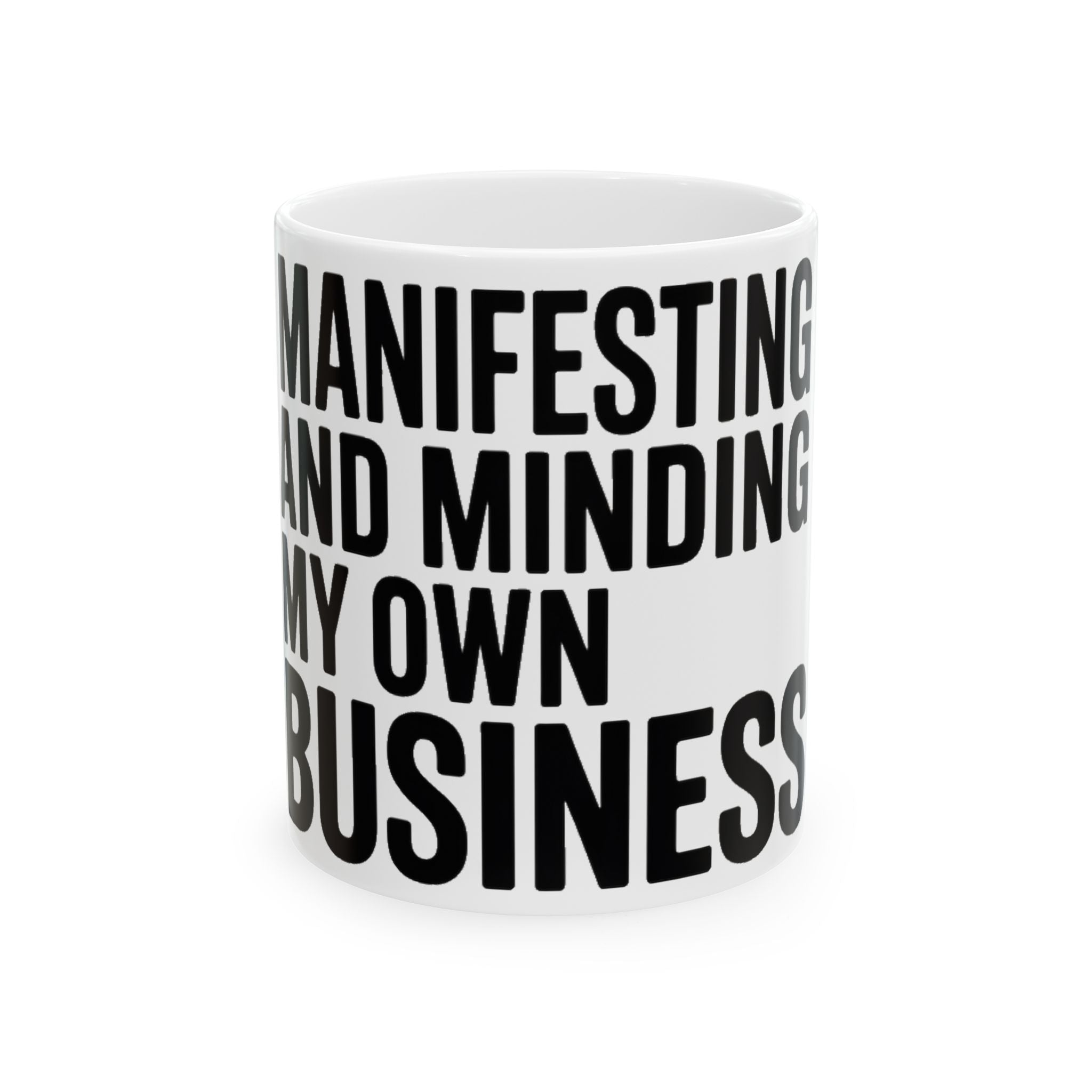 Manifesting Coffee Mug Funny Wellness Gift Self Care Minding Business