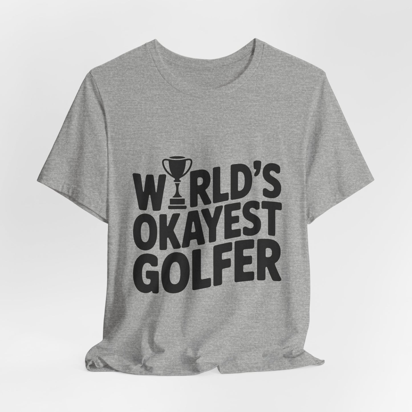 World's Okayest Golfer Shirt - Funny Golf Birthday Gift