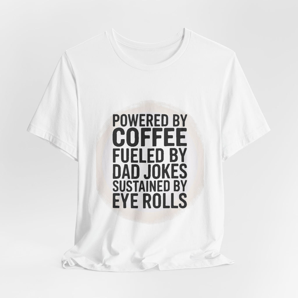 Funny Dad Shirt Powered By Coffee and Dad Jokes Gift for Father