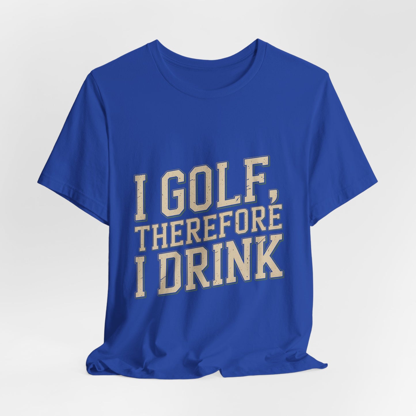 Funny Golf Shirt I Golf Therefore I Drink Father's Day Gift
