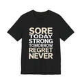 Sore Today Strong Tomorrow Gym Shirt - Workout Motivation Gift