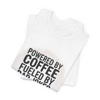 Funny Dad Shirt Powered By Coffee and Dad Jokes Gift for Father