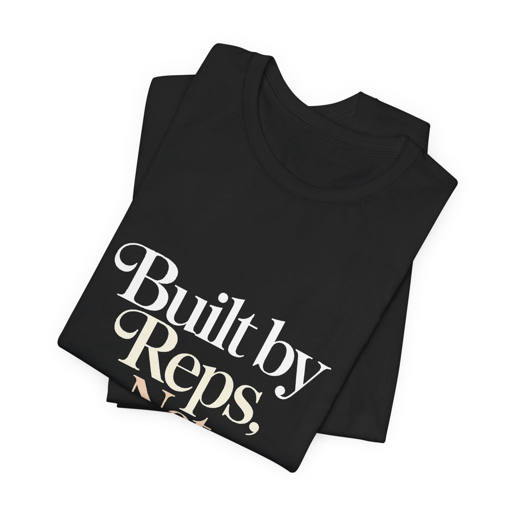 Built By Reps Not Opinions Shirt - Gym Gift for Women Lifters