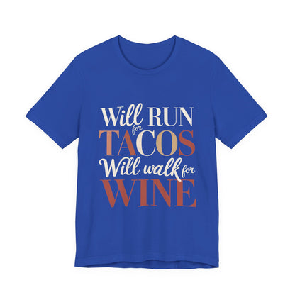 Will Run For Tacos Shirt - Funny Workout Gift for Wine Lovers