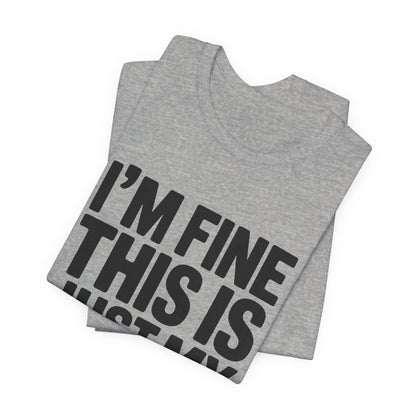 Resting Face Shirt - I'm Fine This Is Just My Face - Sarcastic Gift