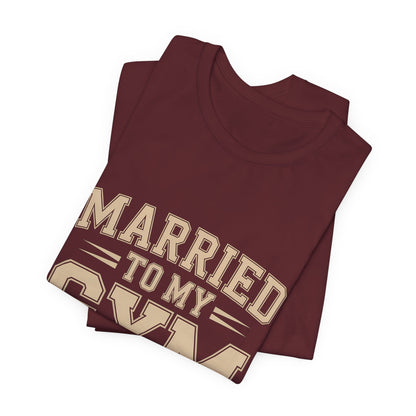 Married to My Gym Partner Shirt - Funny Couple Workout Gift