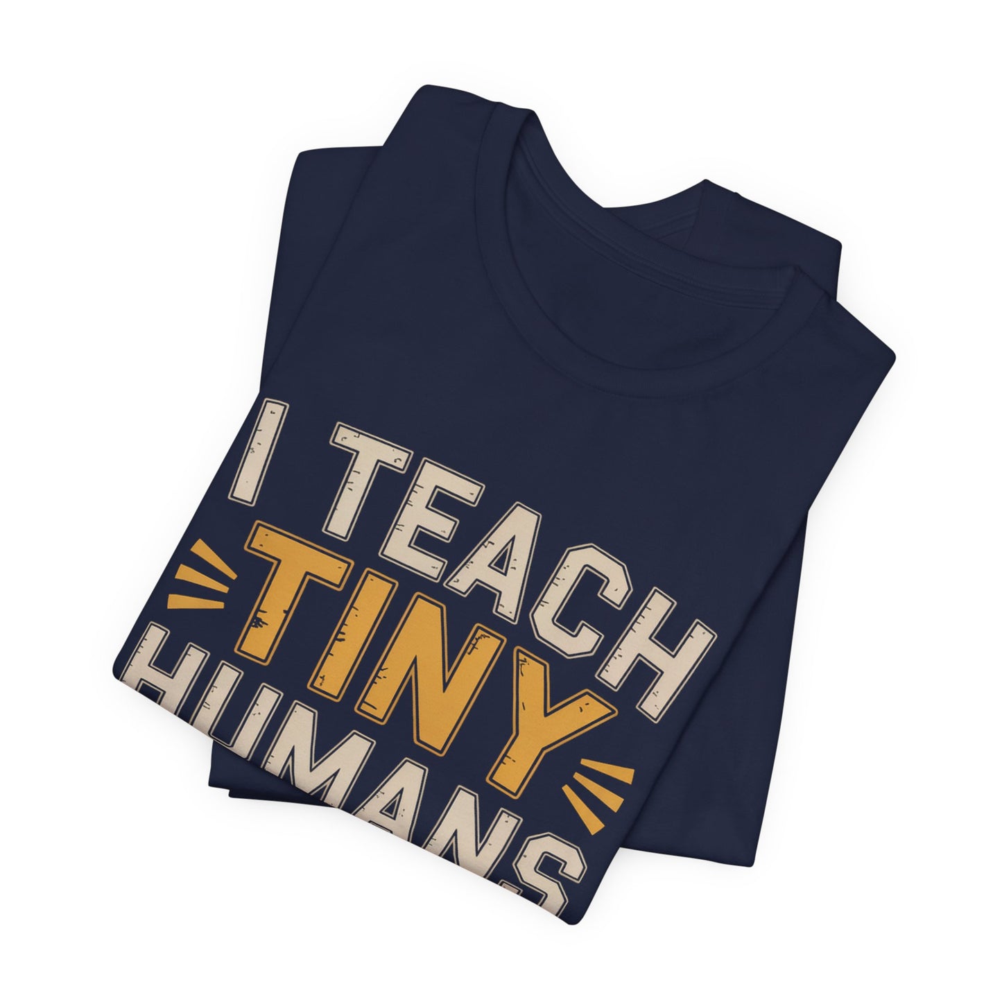 Funny Teacher Shirt I Teach Tiny Humans Not To Eat Glue Gift