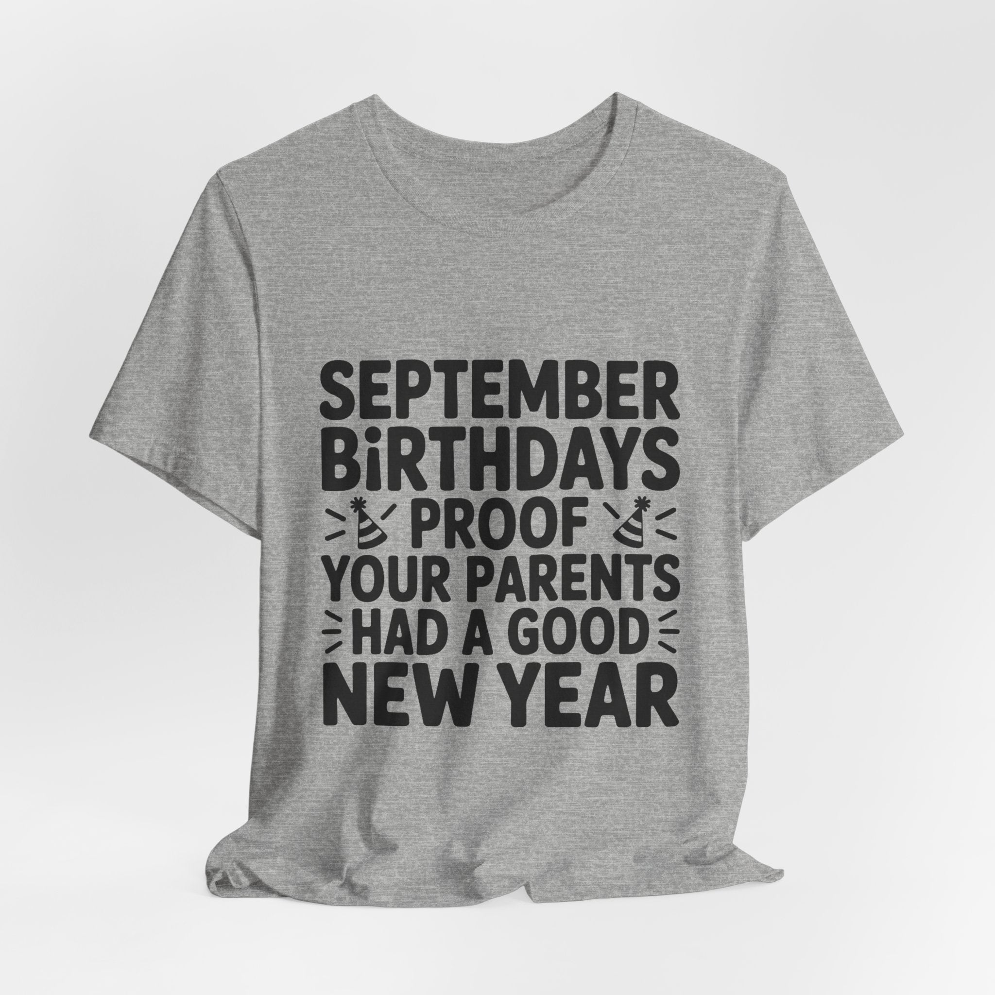 September Birthday Shirt Funny Parents New Year Joke Gift