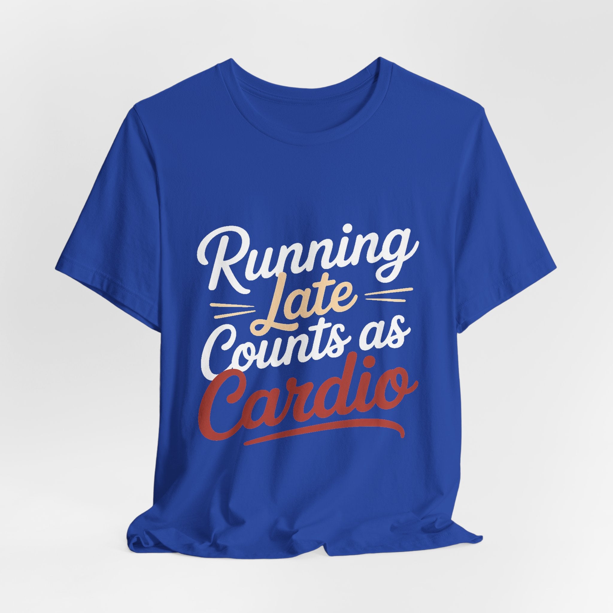 Running Late Counts As Cardio Shirt | Funny Workout Gift for Women