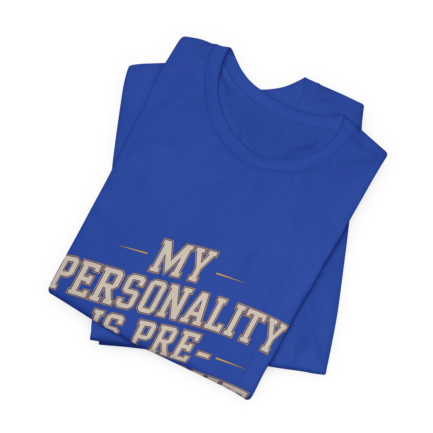 Funny Gym Shirt My Personality Is Pre-Workout - Fitness Gift
