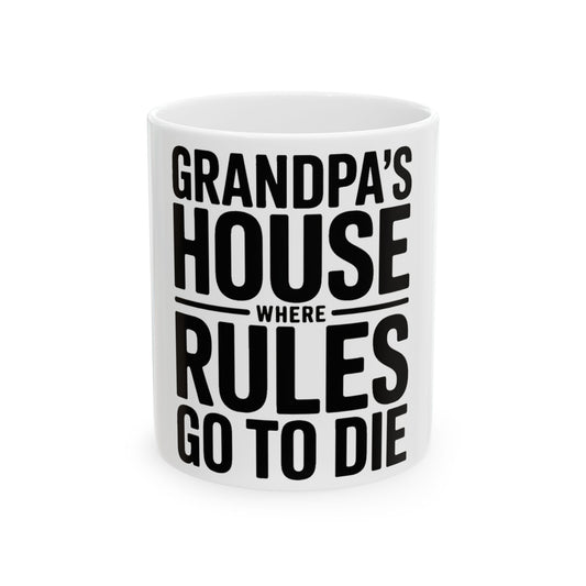 Grandpas House Where Rules Go To Die Coffee Mug Gift for New Grandpa