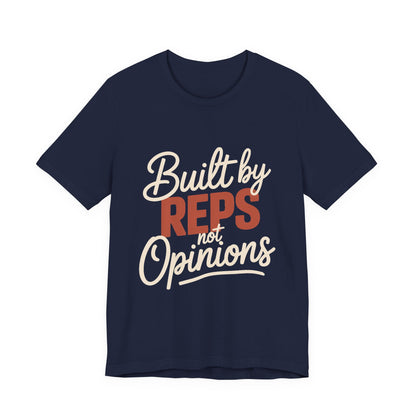 Built By Reps Not Opinions Shirt - Gym Gift for Women Lifters