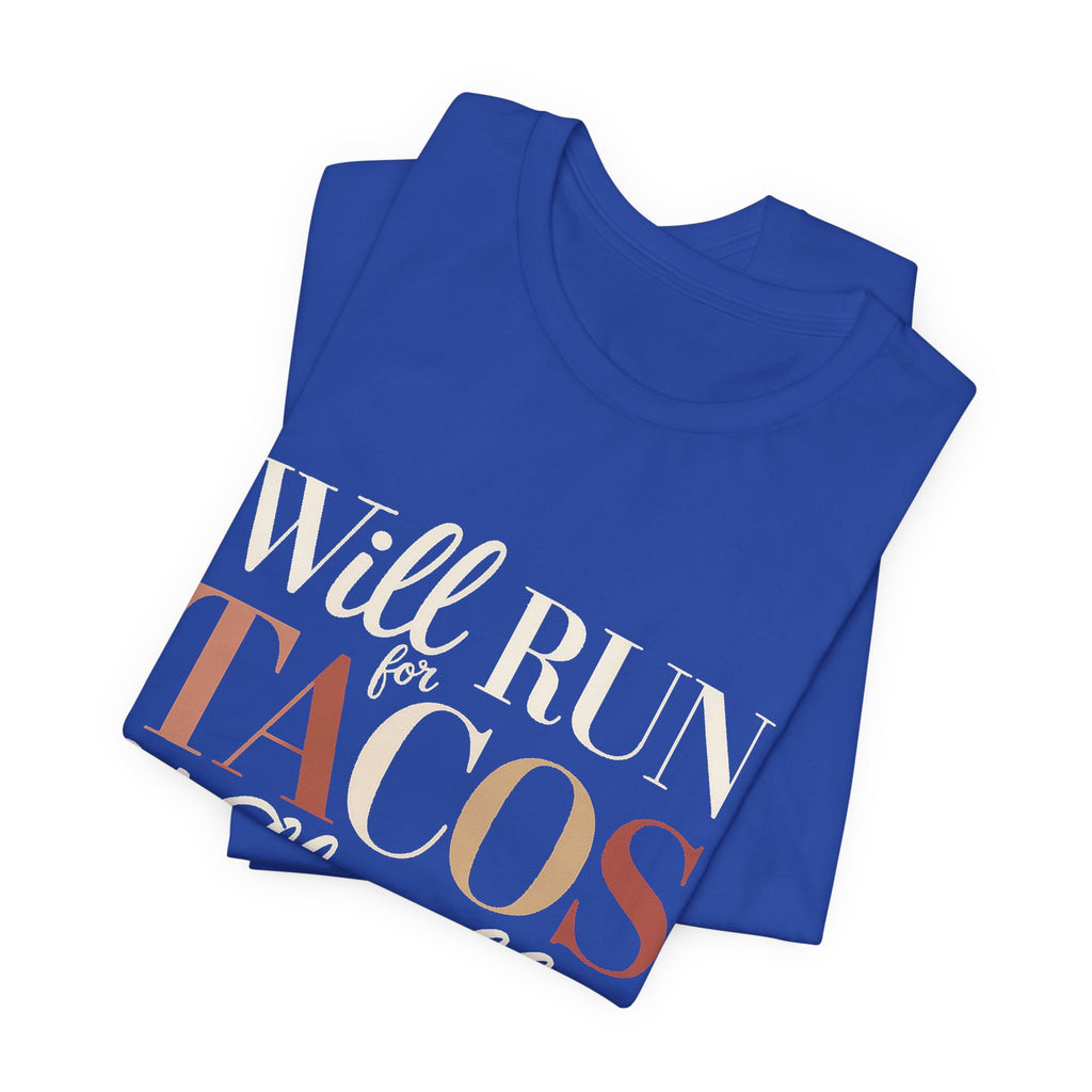 Will Run For Tacos Shirt - Funny Workout Gift for Wine Lovers