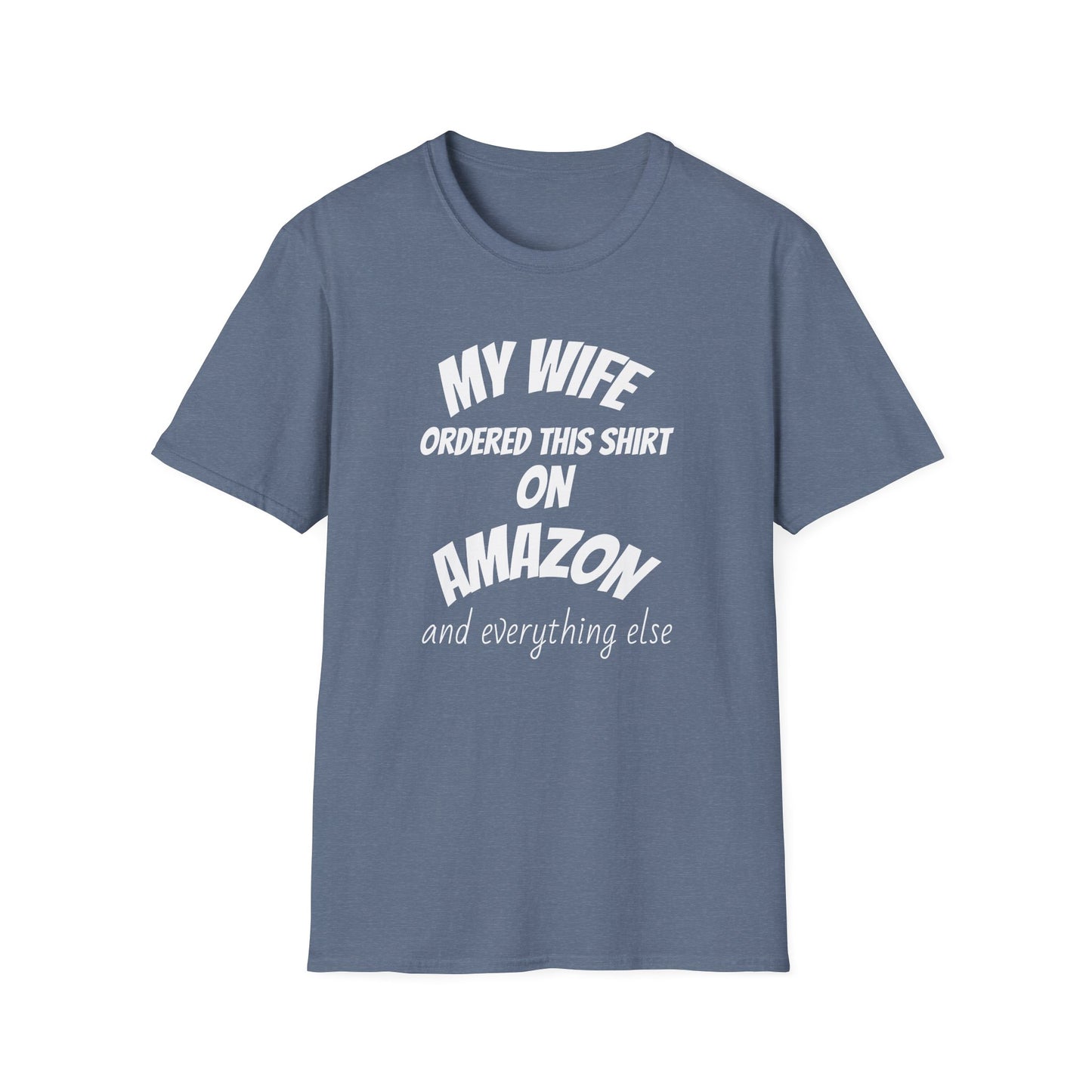 My Wife Ordered This Shirt on Amazon T‑Shirt — Funny Husband Gift