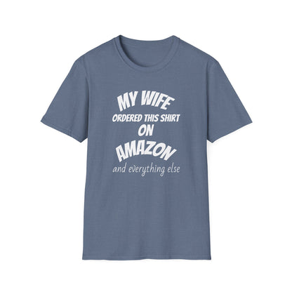 My Wife Ordered This Shirt on Amazon T‑Shirt — Funny Husband Gift