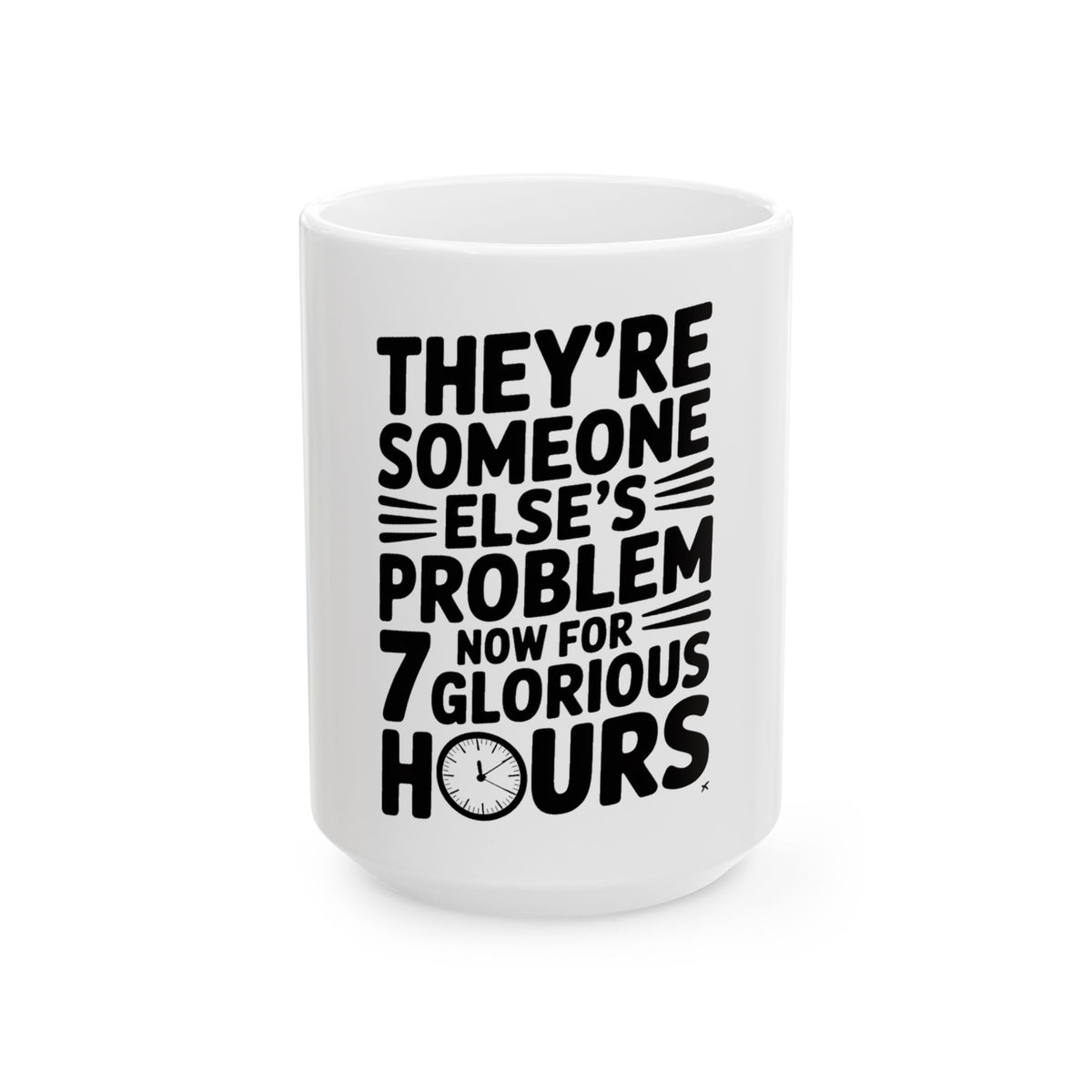They're Someone Else's Problem Now Coffee Mug First Day of School Gift
