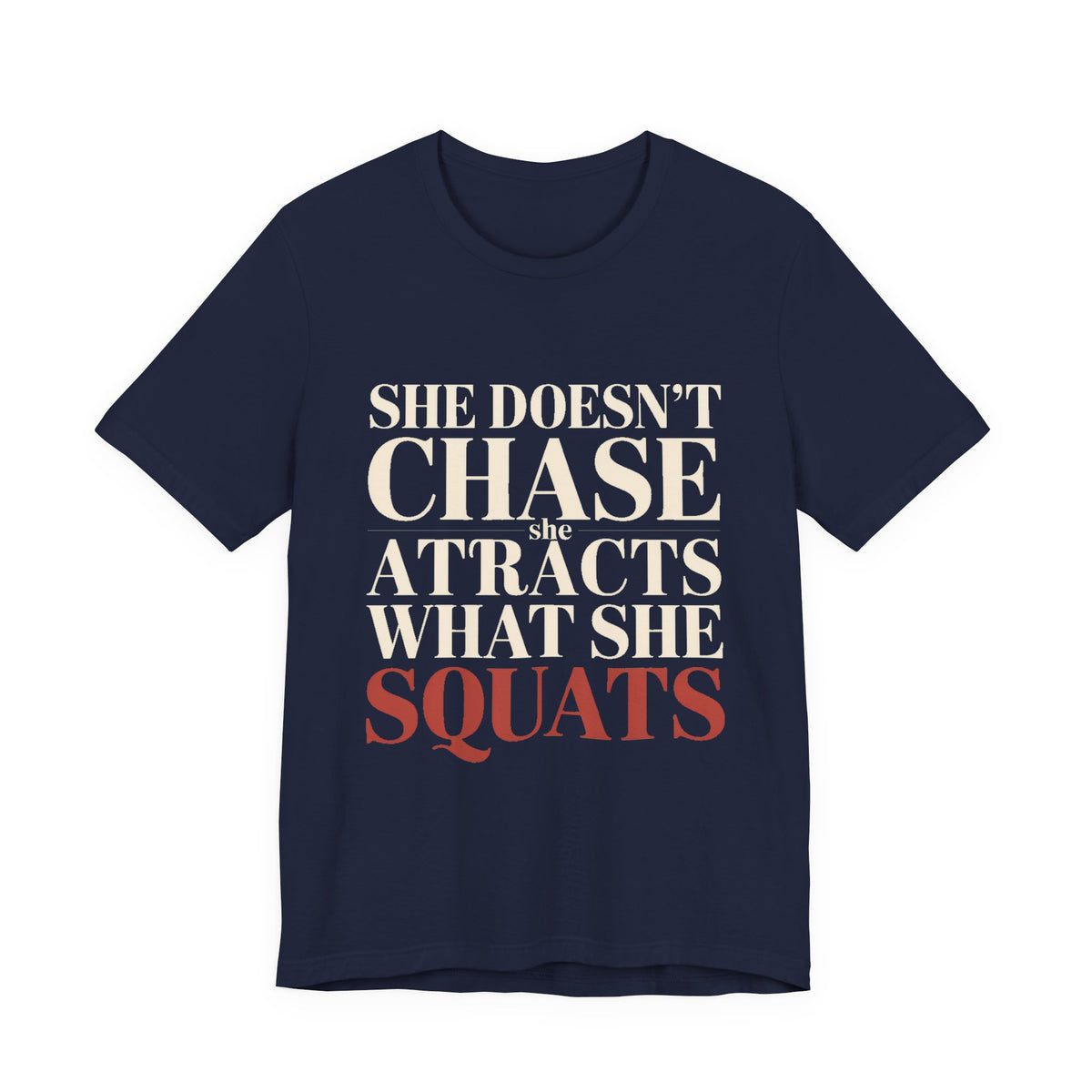 She Doesn't Chase She Attracts What She Squats Shirt Gym Buddy Gift