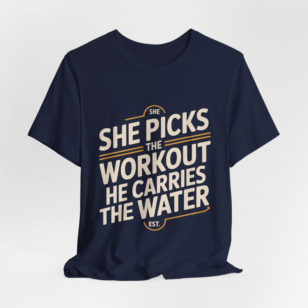 Couples Gym Shirt Set She Picks Workout He Carries Water Gift