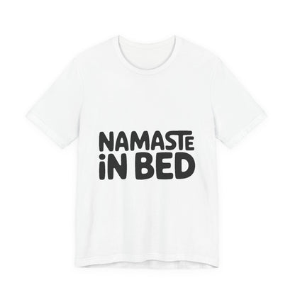 Namaste In Bed Shirt Funny Yoga Lover Gift Sarcastic Yogi Tee