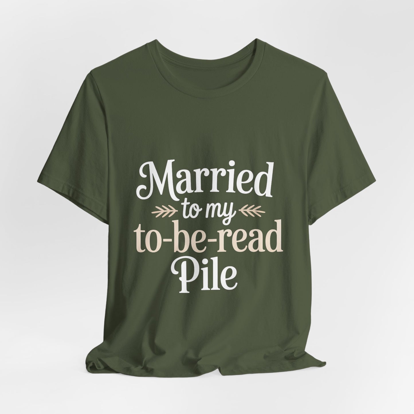 Married To My TBR Pile Shirt - Funny Book Lover Gift