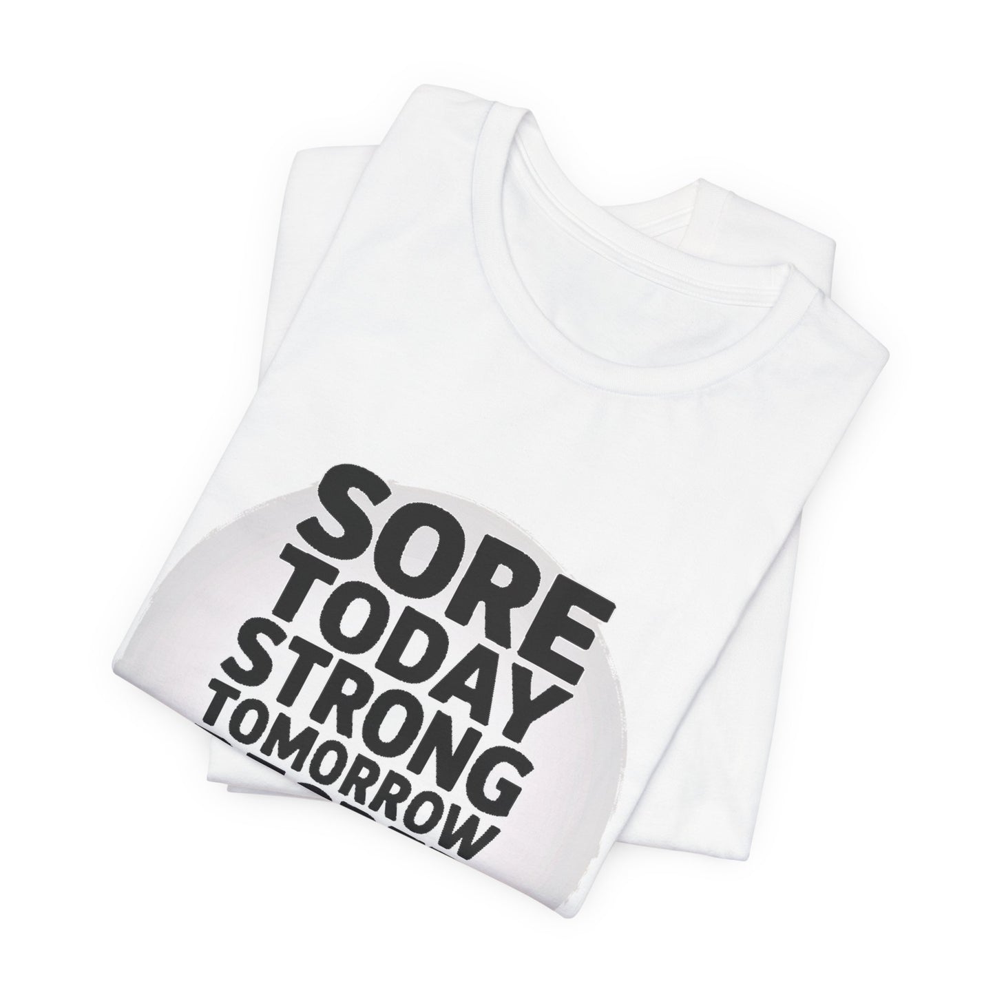 Sore Today Strong Tomorrow Gym Shirt - Workout Motivation Gift