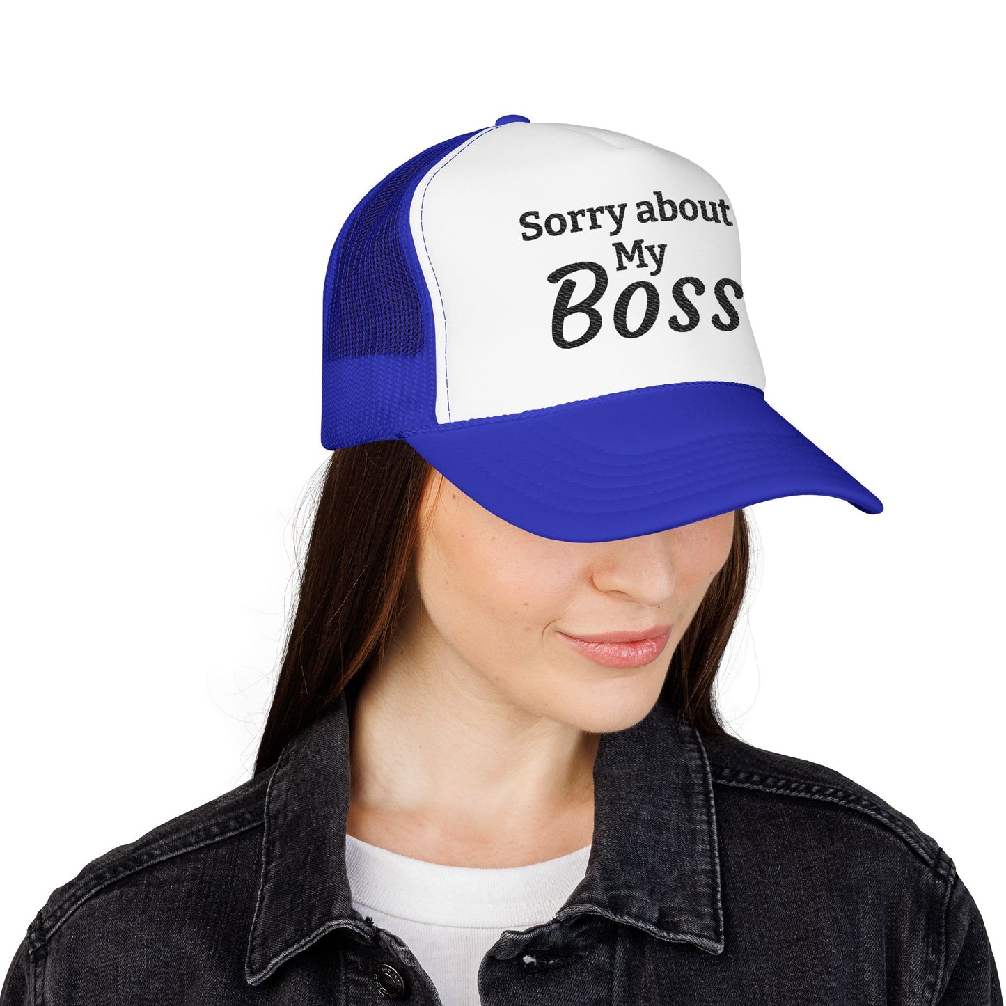 Trucker Hat — "Sorry About My Boss" Embroidered Foam Cap