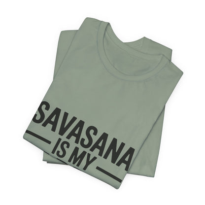 Savasana Is My Cardio Shirt - Funny Yoga Lover Gift