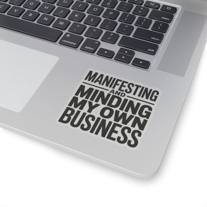 Manifesting Sticker Minding My Own Business Wellness Gift Tee
