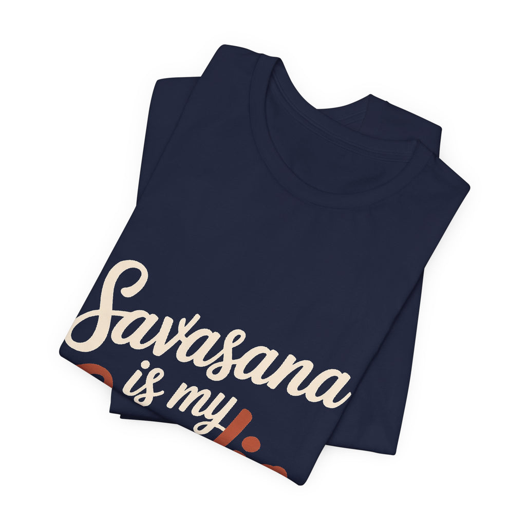 Savasana Is My Cardio Shirt - Funny Yoga Lover Gift