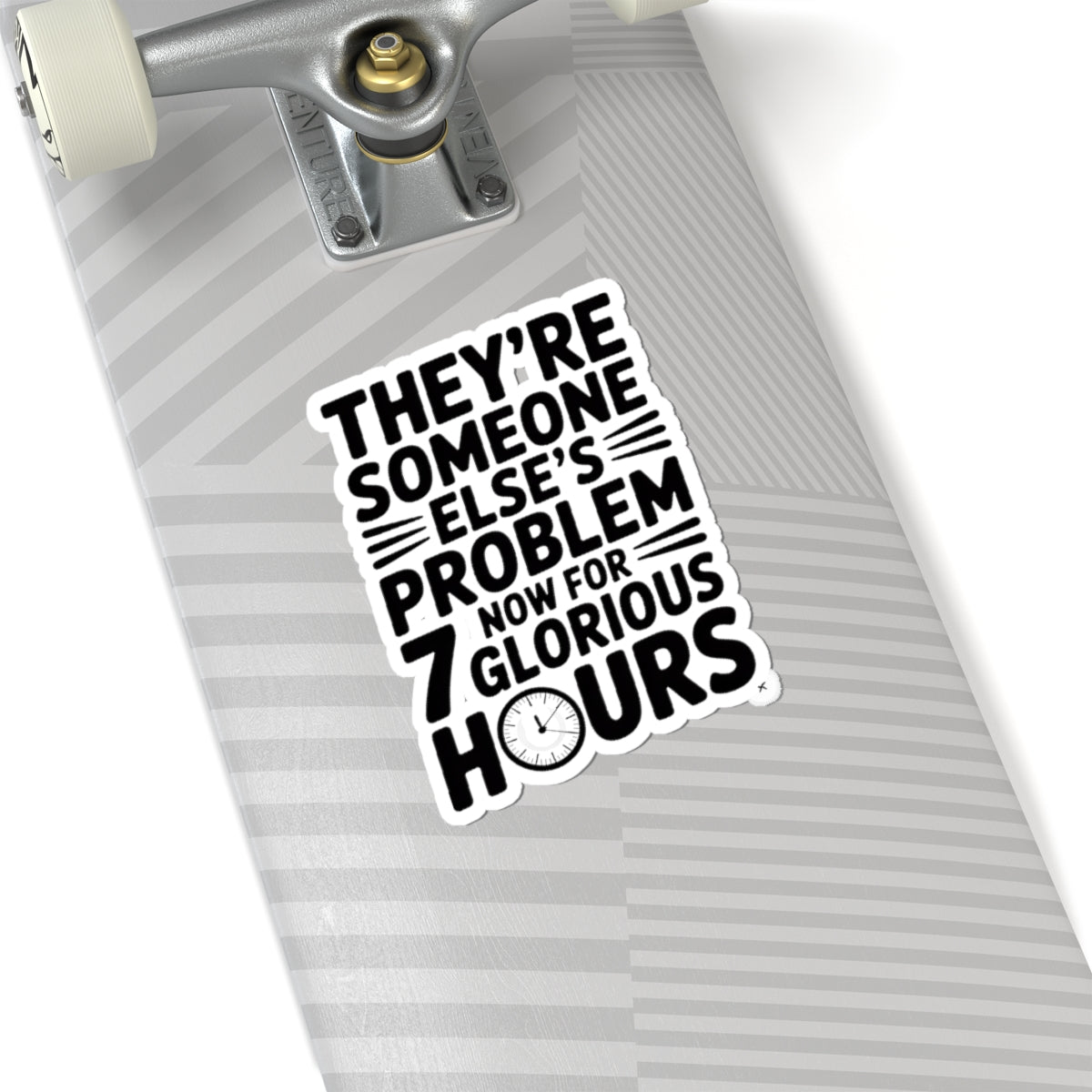 They're Someone Else's Problem Now Sticker First Day of School Gift